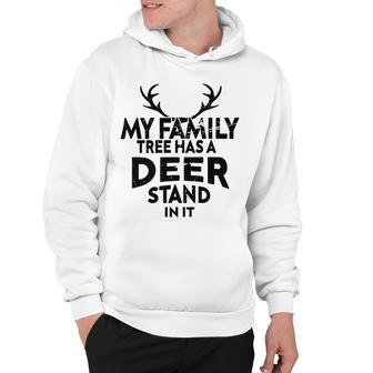 Funny Deer Quotemy Family Tree Has A Deer Stand In It Deer Lovers Hoodie | Favorety DE