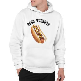 Funny Hilarious Fun Taco Tuesday Hotdog Hot Dog Hoodie | Mazezy