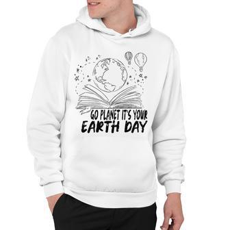 Go Planet Its Your Earth Day V2 Hoodie | Favorety