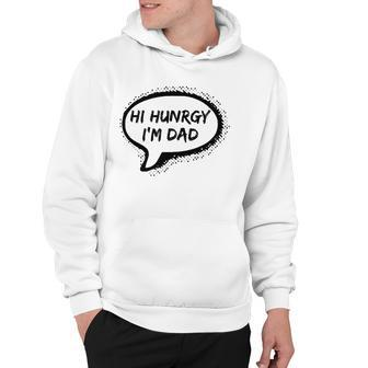 Hello Hungry Im Dad Worst Dad Joke Ever Funny Fathers Day Hoodie | Mazezy