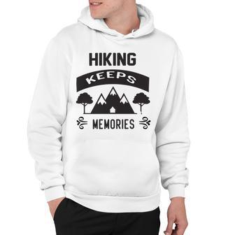 Hiking Keeps Memories Gifts For Who Loves Hiking Hunting V2 Hoodie | Favorety UK