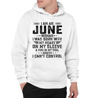 I Am An June Woman I Was Born With My Heart On My Sleeve V2 Hoodie | Favorety