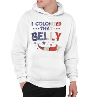 I Colonized That Belly 4Th Of July Pregnancy Dad Matching Hoodie - Seseable