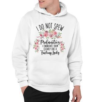 I Do Not Spew Profanities Hoodie | Favorety CA