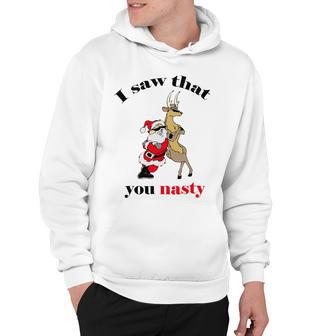 I Saw That You Nasty Red Santa Hoodie | Favorety CA