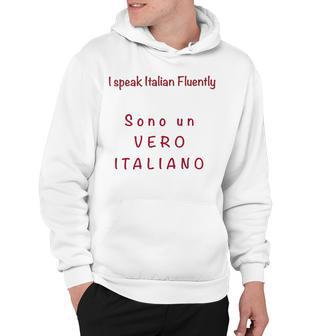 I Speak Italian Fluentlylanguage Italian Hoodie | Favorety DE