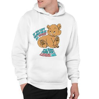 If You Cant Handle Me At My Worst Im Sorry Please Dont Leave Me Hoodie