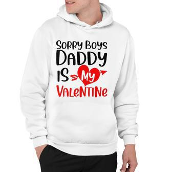 Kids Sorry Boys Daddy Is My Valentine Baby Girl Daughter Hoodie | Mazezy