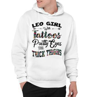 Leo Girl Gift Leo Girl With Tattoos Pretty Eyes And Thick Thighs Hoodie - Seseable