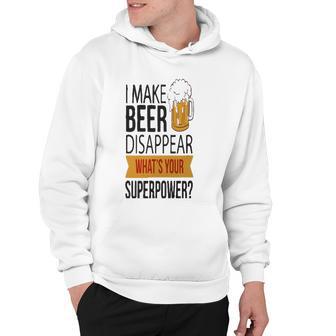 Make Beer Disappear Superpower Funny Hoodie | Mazezy