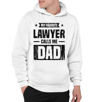 Mens My Favorite Lawyer Calls Me Dad Love Your Lawyer Hoodie - Thegiftio UK