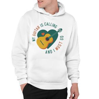 My Guitar Is Calling I Must Go 526 Trending Shirt Hoodie | Favorety AU