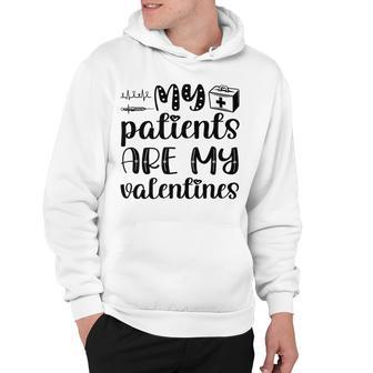 My Patients Are My Valentines 141 Trending Shirt Hoodie | Favorety CA