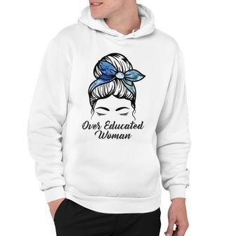 Over Educated Women Hoodie | Favorety UK