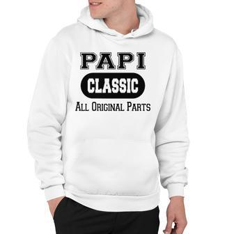 Papi Grandpa Gift Classic All Original Parts Papi Hoodie - Seseable