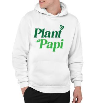 Plant Papi Dad Fathers Day Plants Lover Hoodie | Mazezy