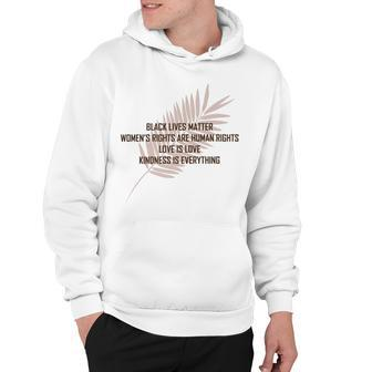 Pro Choice Bumper Womenss Rights Are Human Rights Black Lives Matter Love Is Love Kindness Is Everything Quote Hoodie - Monsterry UK
