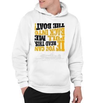 Pull Me Back Into The Boat Funny 453 Shirt Hoodie | Favorety CA