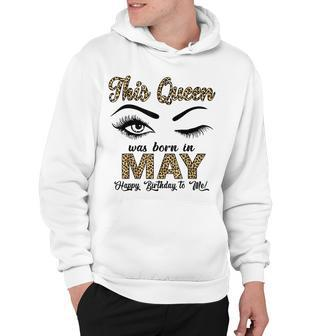 Queen Was Born In May Happy Birthday To Me Taurus Gemini Hoodie - Seseable