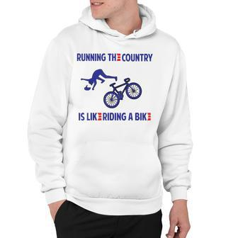 Running The Country Is Like Riding A Bike Hoodie - Seseable