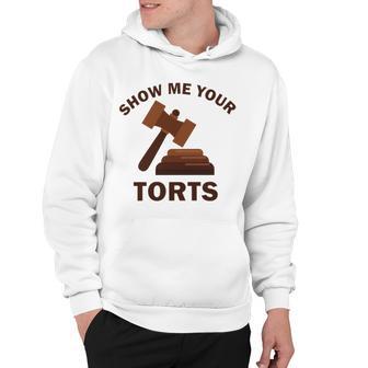 Show Me Your Torts V2 Hoodie | Favorety AU