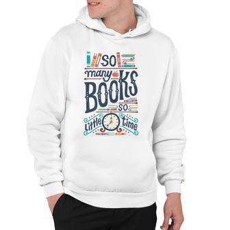 So Many Books So Little Time 230 Trending Shirt Hoodie | Favorety DE