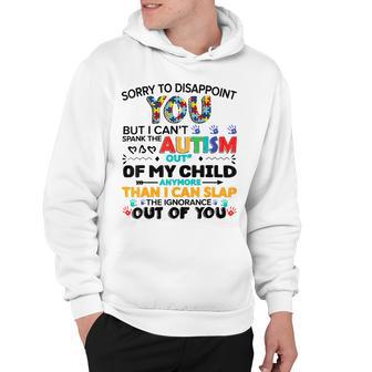 Sorry To Disappoint You But I Cant Spank The Autism Hoodie | Favorety DE