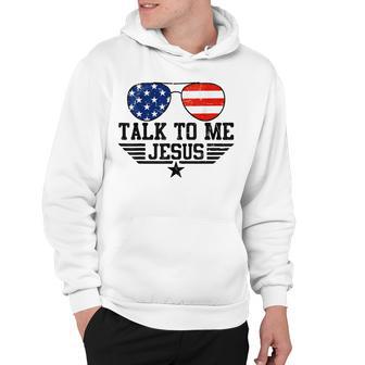 Talk To Me Jesus Glasses Usa Flag Hoodie - Thegiftio UK