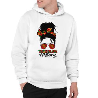 Teacher African Women Messy Bun Teach Black History Month Hoodie | Favorety