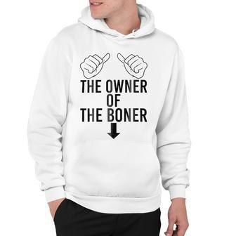 The Owner Of The Boner Hoodie | Favorety AU