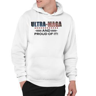 Ultra Maga And Proud Of It Antibiden Hoodie | Favorety UK