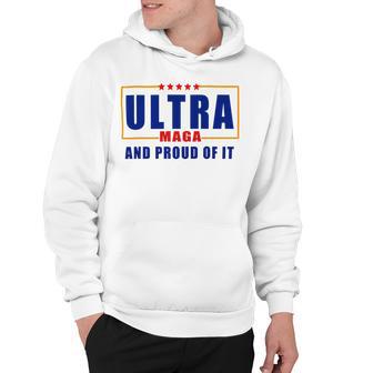 Ultra Maga And Proud Of It V11 Hoodie | Favorety DE