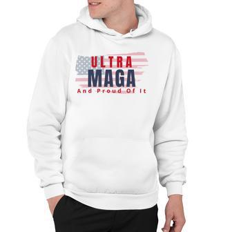 Ultra Maga And Proud Of It V17 Hoodie | Favorety DE