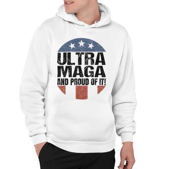 Ultra Maga And Proud Of It V19 Hoodie | Favorety