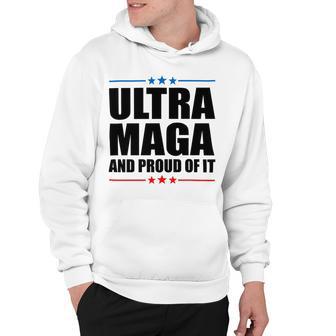 Ultra Maga And Proud Of It V25 Hoodie | Favorety UK