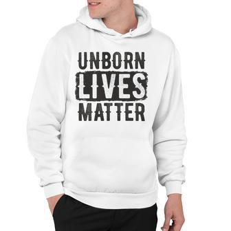 Unborn Lives Matter Hoodie | Favorety CA