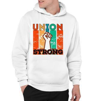 Union Strong Union Worker Union Workers Labor Day Hoodie | Mazezy