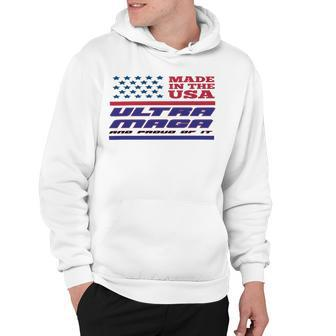 Vintageultra Maga And Proud Of It Made In Usa Hoodie - Monsterry