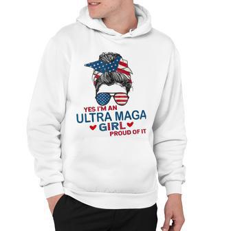 Yes Im An Ultra Maga Girl Proud Of It Usa Flag Messy Hoodie | Favorety CA