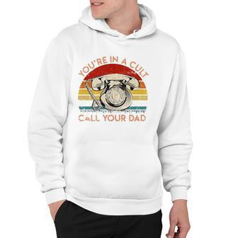 Youre In A Cult Call Your Dad Essential Hoodie | Mazezy