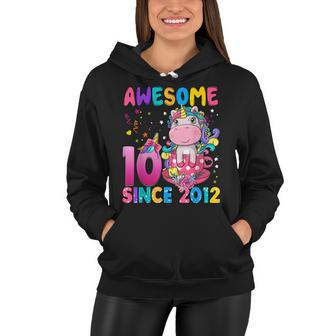 10 Years Old 10Th Birthday Unicorn Girl Awesome Since 2012 Women Hoodie - Seseable