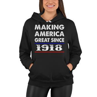 1918 Birthday Making America Great Since 1918 Women Hoodie - Seseable