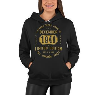 1949 December Birthday Gift 1949 December Limited Edition Women Hoodie - Seseable