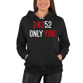 20252 Only You Funny Women Hoodie | Favorety AU