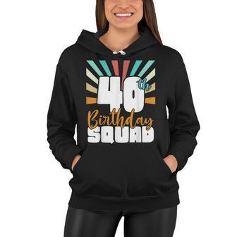 40Th Birthday Squad Vintage Retro Funny 40 Year Old Birthday Women Hoodie - Seseable