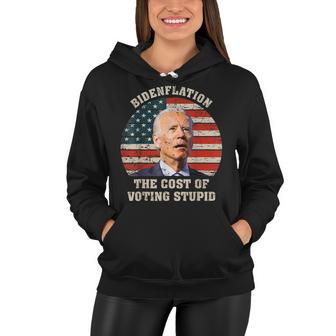 4Th Of July Bidenflation The Cost Of Voting Stupid Biden Women Hoodie - Seseable
