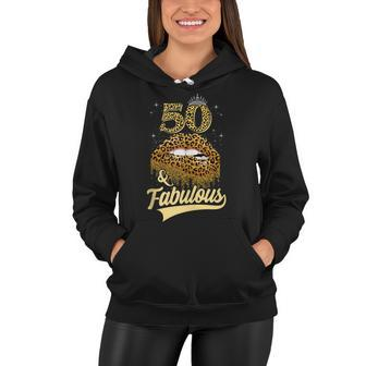 50 And Fabulous Queen Happy Birthday 50Th Leopard Sexy Lips Women Hoodie - Seseable