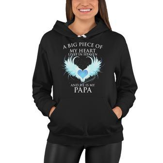 A Big Piece Of My Heart Lives In Heaven And He Is My Papa Te Women Hoodie | Mazezy