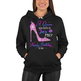A Queen Was Born In July 1987 Happy 35Th Birthday To Me Women Hoodie - Seseable