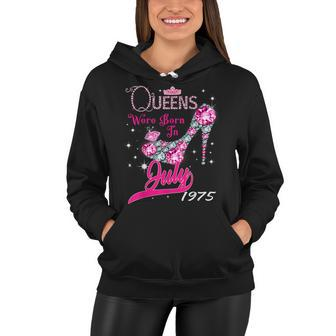 A Queen Were Born In July 1975 Happy 47Th Birthday To Me Women Hoodie - Seseable